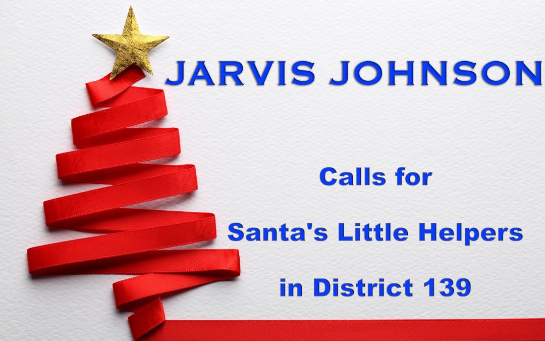 Representative Jarvis Johnson Calls for Santa’s Little Helpers in District 139