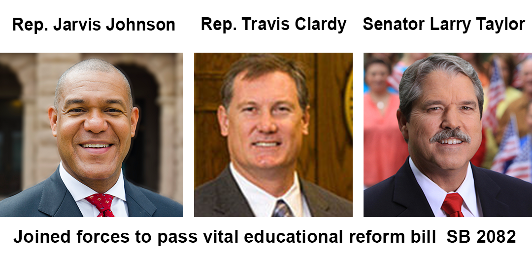 Rep. Jarvis Johnson, Rep. Travis Clardy, and Sen. Larry Taylor  joined forces to pass vital educational reform bill  SB 2082